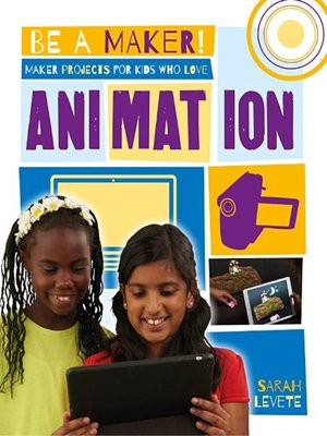 cover image of Maker Projects for Kids Who Love Animation